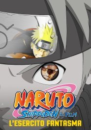 Naruto Shippuden: Il film - L'esercito fantasma streaming