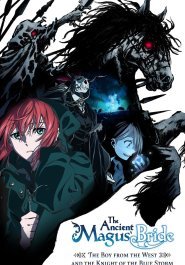The Ancient Magus' Bride: The Boy from the West and the Knight of the Blue Storm streaming